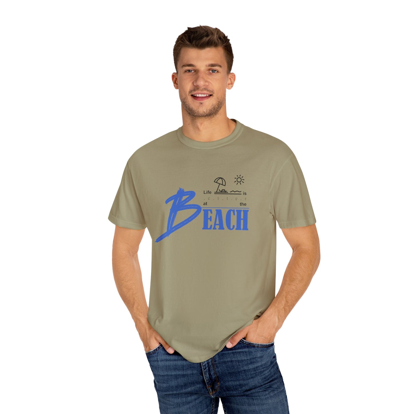 Life is Better at the Beach | Unisex Garment-Dyed T-shirt