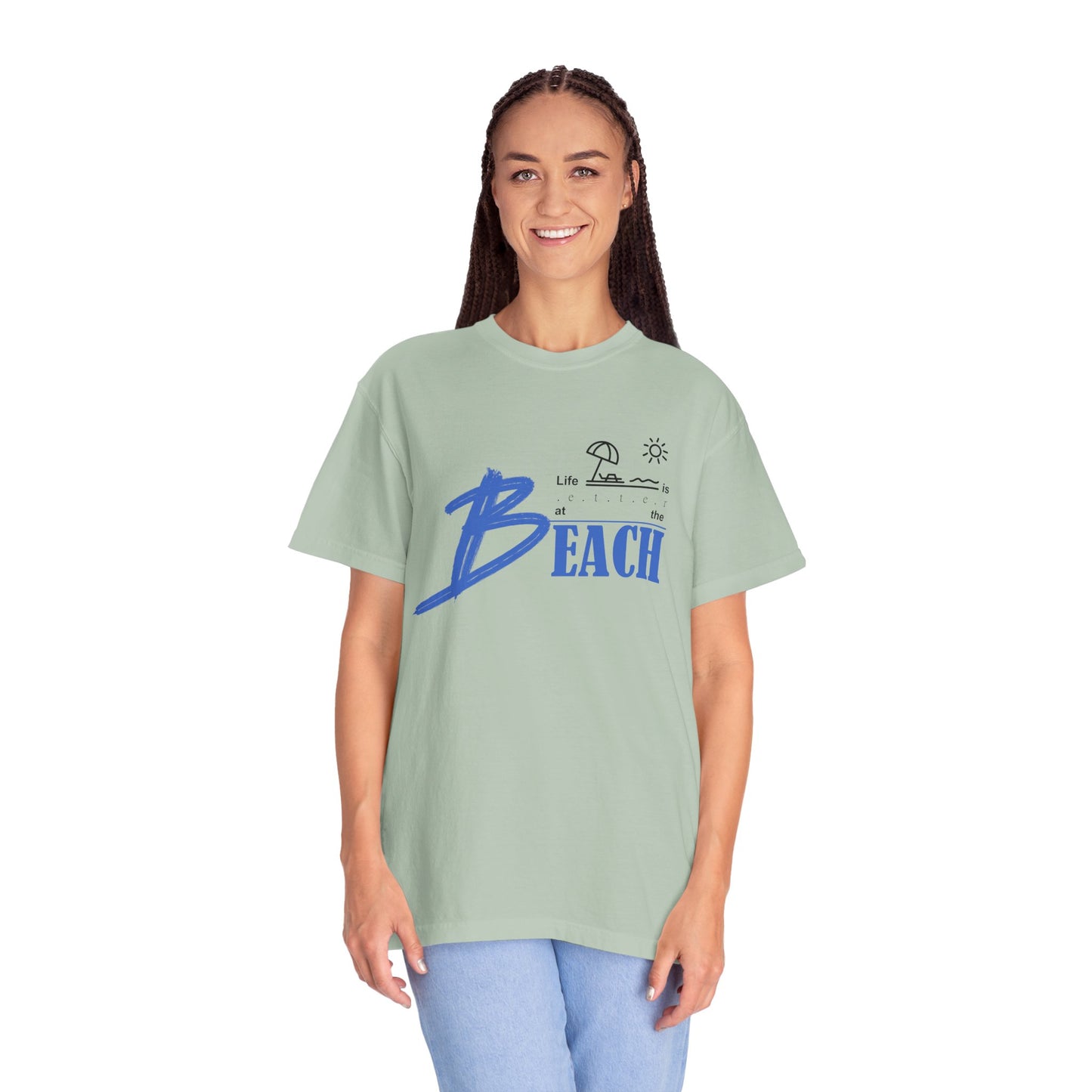 Life is Better at the Beach | Unisex Garment-Dyed T-shirt