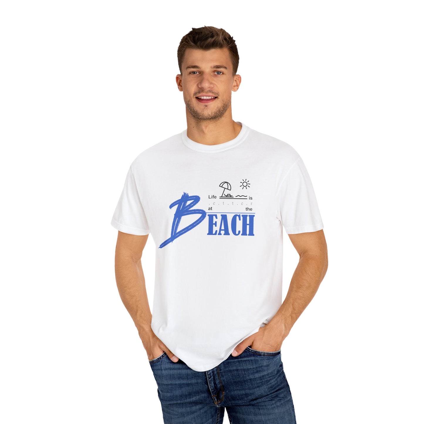 Life is Better at the Beach | Unisex Garment-Dyed T-shirt