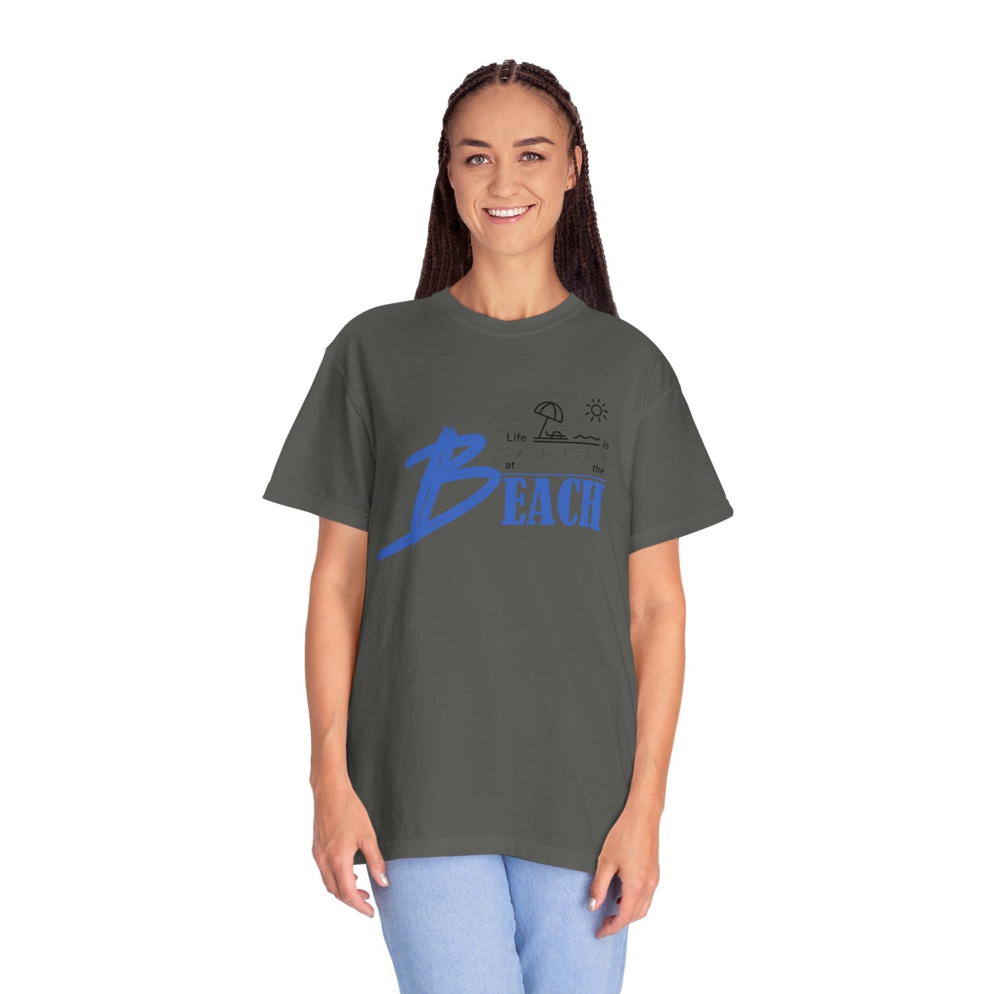 Life is Better at the Beach | Unisex Garment-Dyed T-shirt