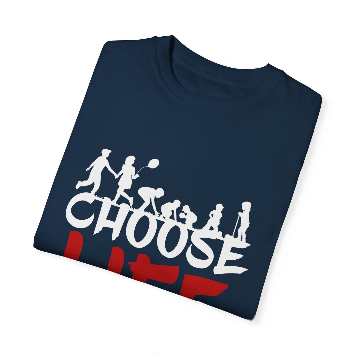 Choose Life | Unisex Garment-Dyed T-shirt | Black