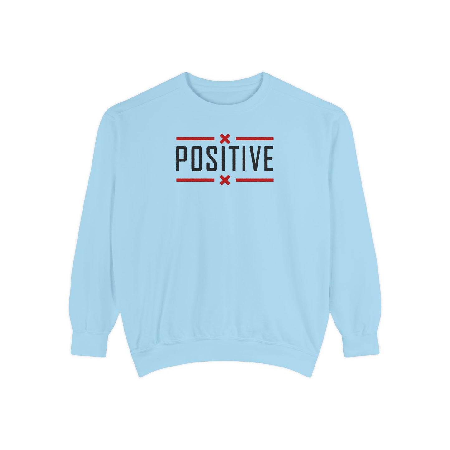Positive_Unisex Garment-Dyed Sweatshirt
