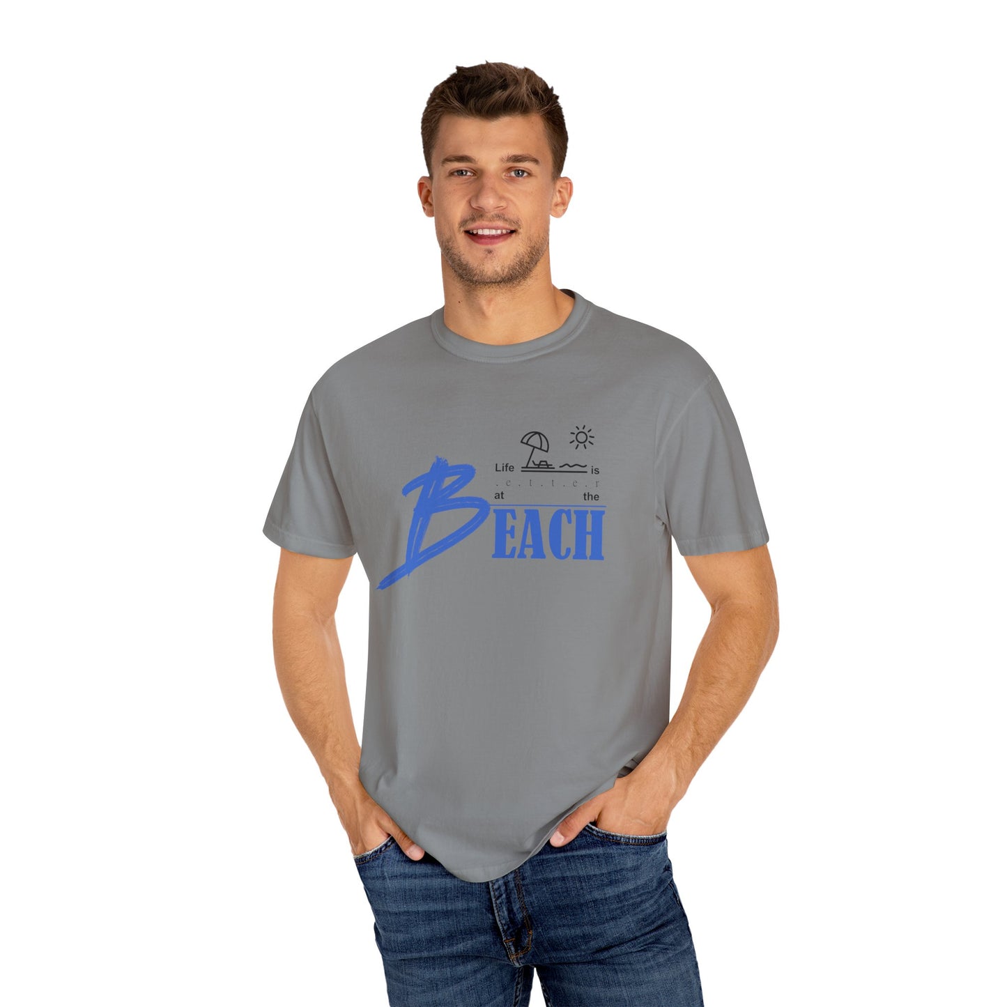 Life is Better at the Beach | Unisex Garment-Dyed T-shirt