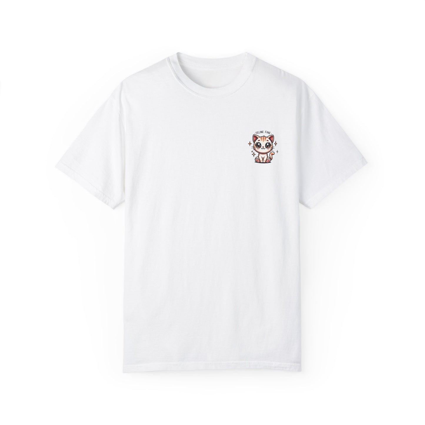 Feline Fine | Unisex Garment-Dyed T-shirt