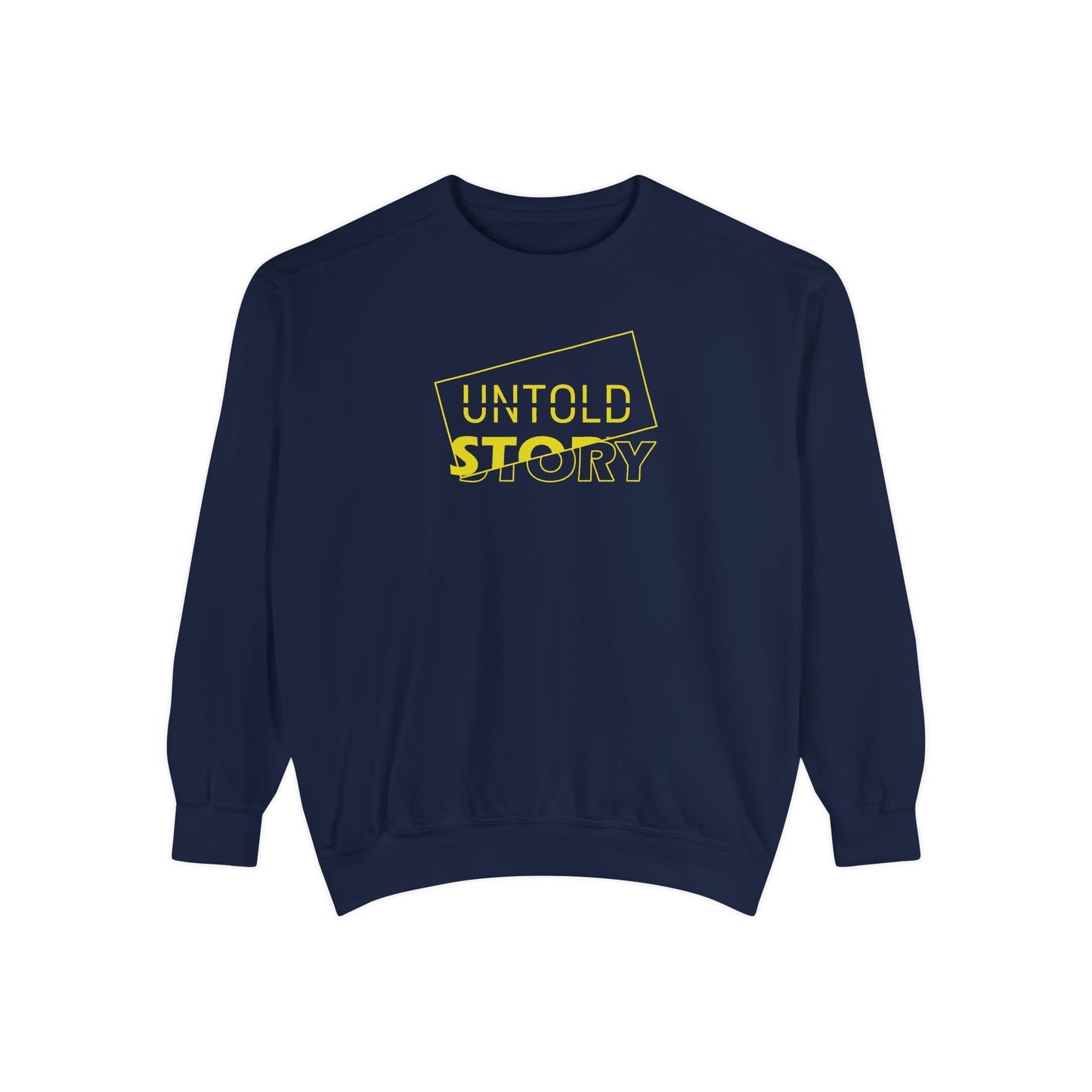 Untold Story_Unisex Garment-Dyed Sweatshirt
