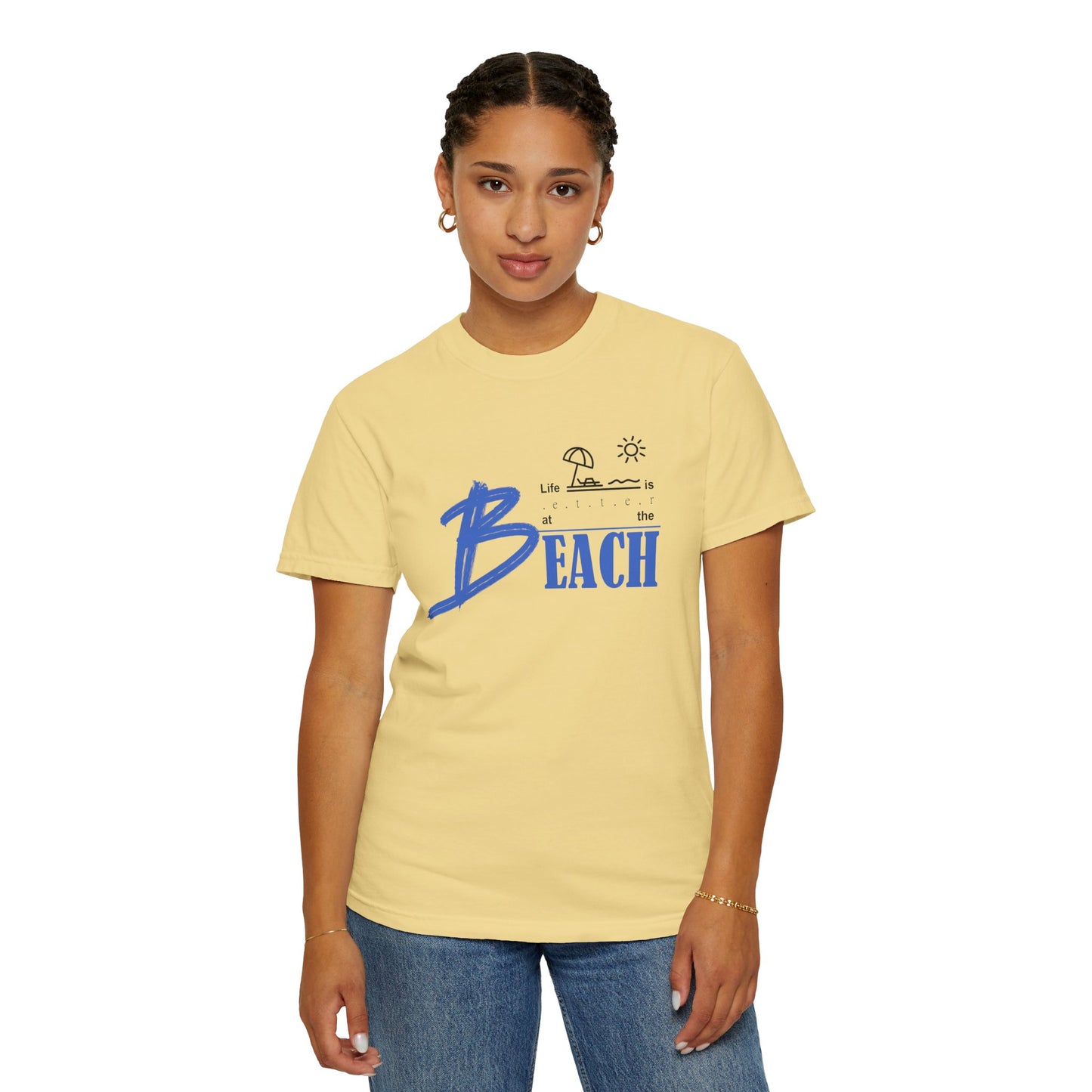 Life is Better at the Beach | Unisex Garment-Dyed T-shirt