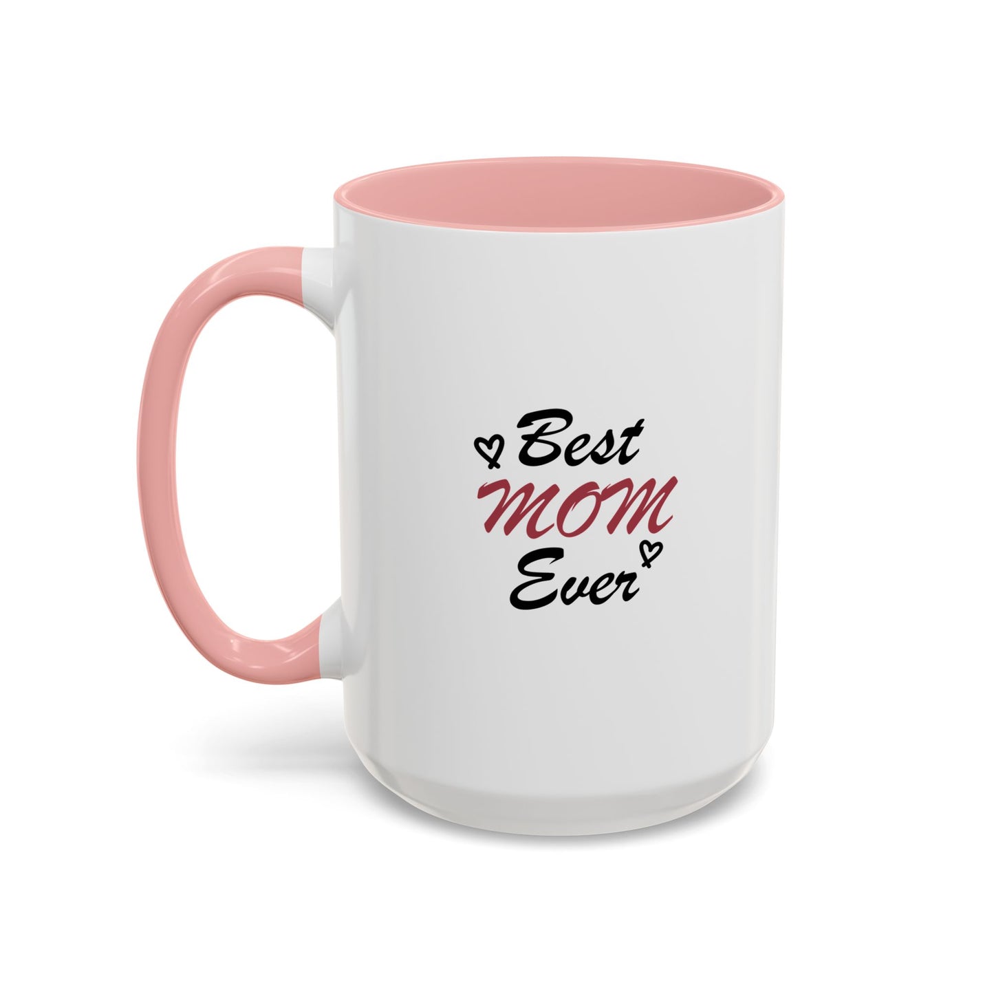 Best Mom Ever | Accent Coffee Mug (11, 15oz)