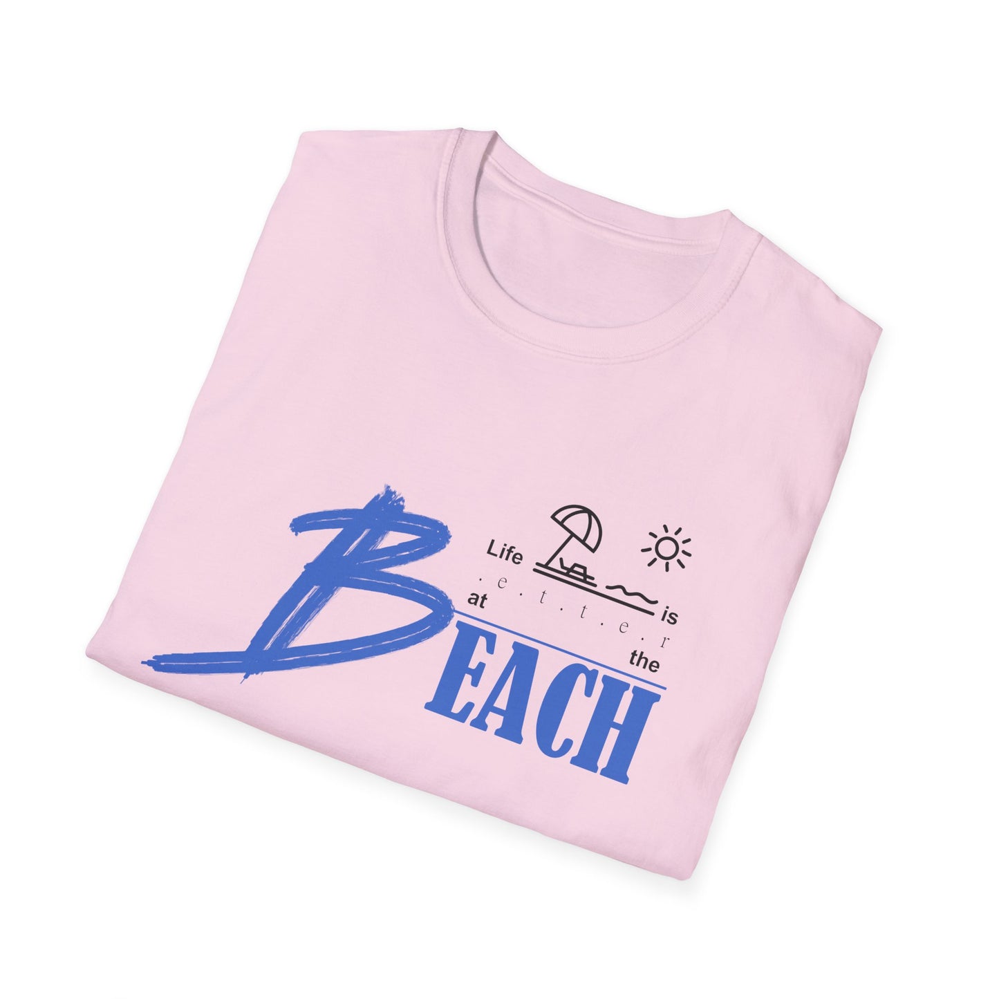 Life is Better at the Beach | Unisex Softstyle T-Shirt