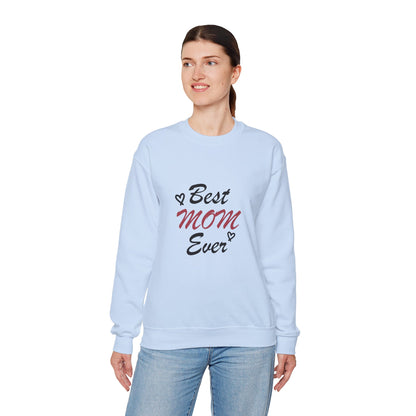 Best Mom Ever | Unisex Heavy Blend™ Crewneck Sweatshirt
