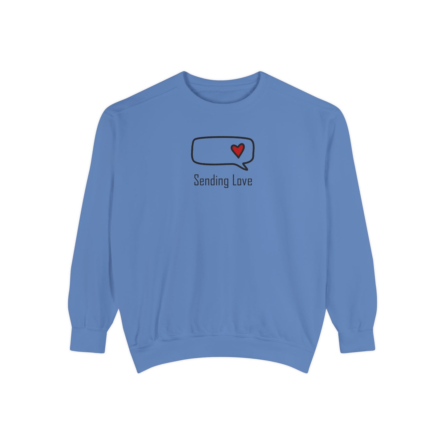 Sending Love_Unisex Garment-Dyed Sweatshirt