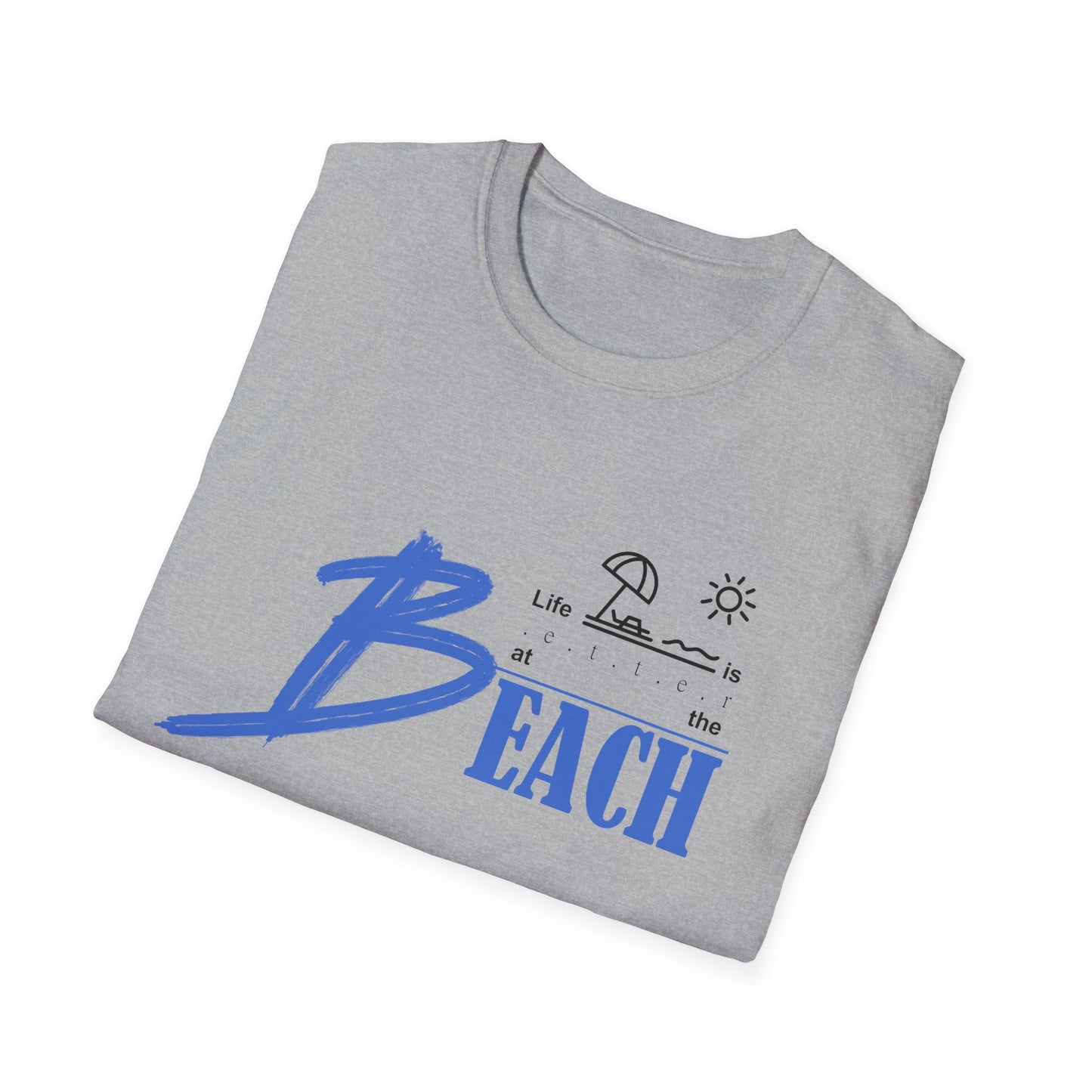 Life is Better at the Beach | Unisex Softstyle T-Shirt