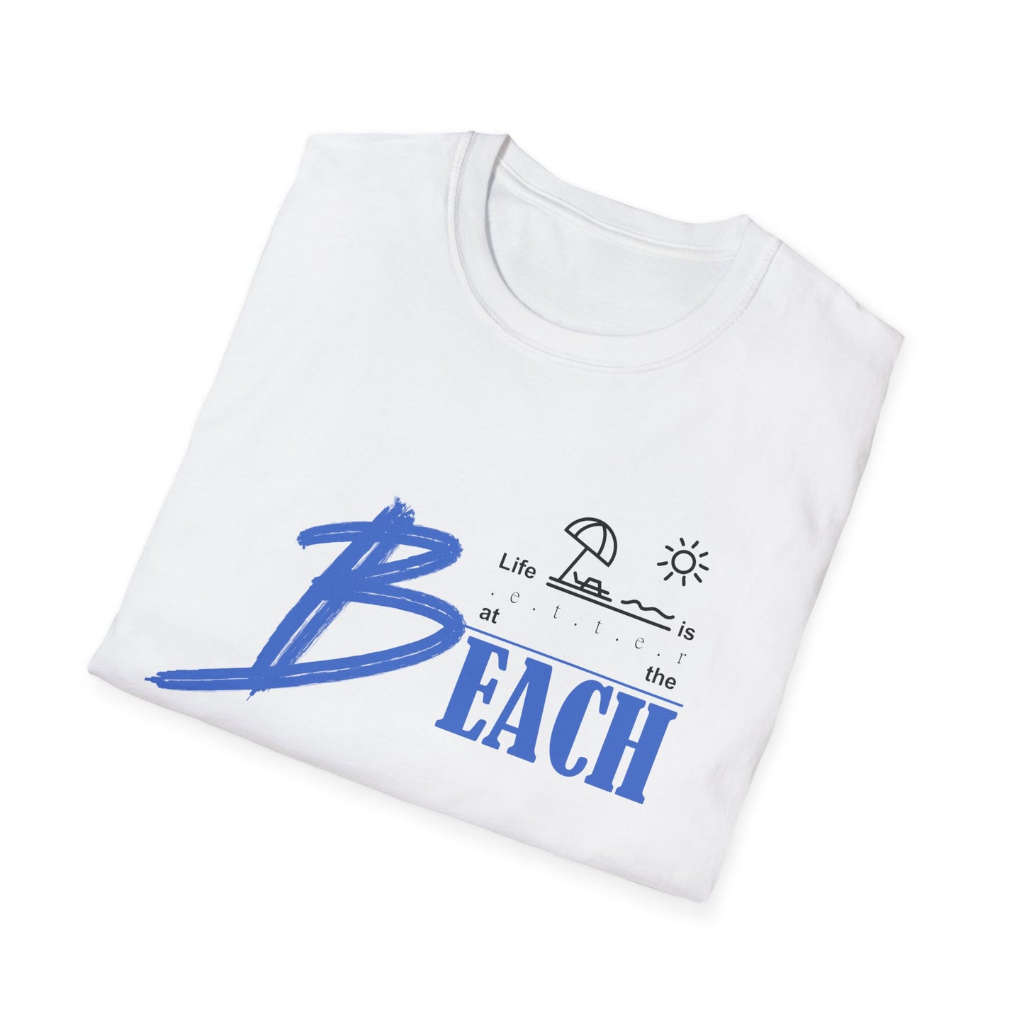 Life is Better at the Beach | Unisex Softstyle T-Shirt