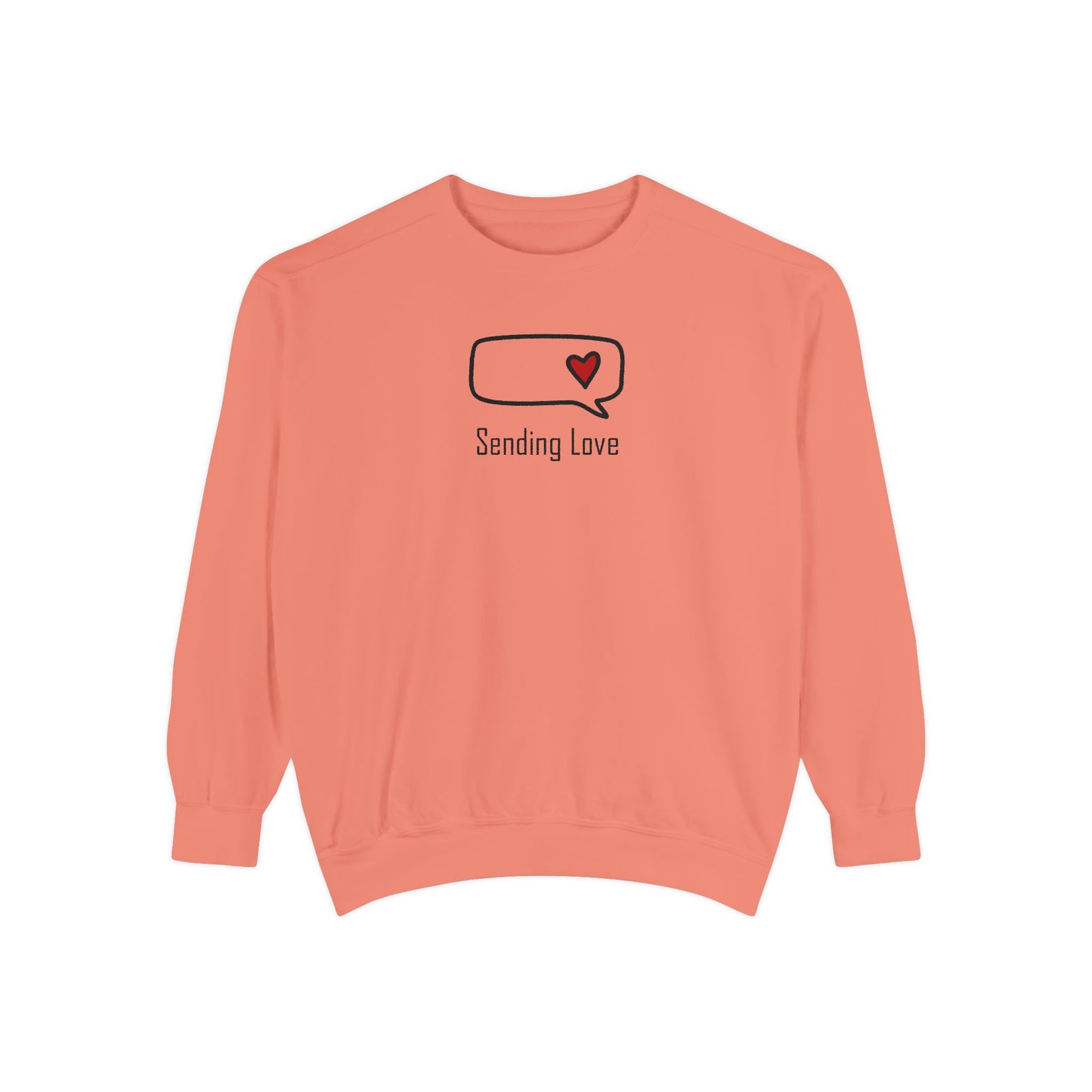 Sending Love_Unisex Garment-Dyed Sweatshirt