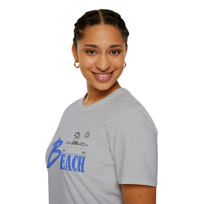 Life is Better at the Beach | Unisex Softstyle T-Shirt