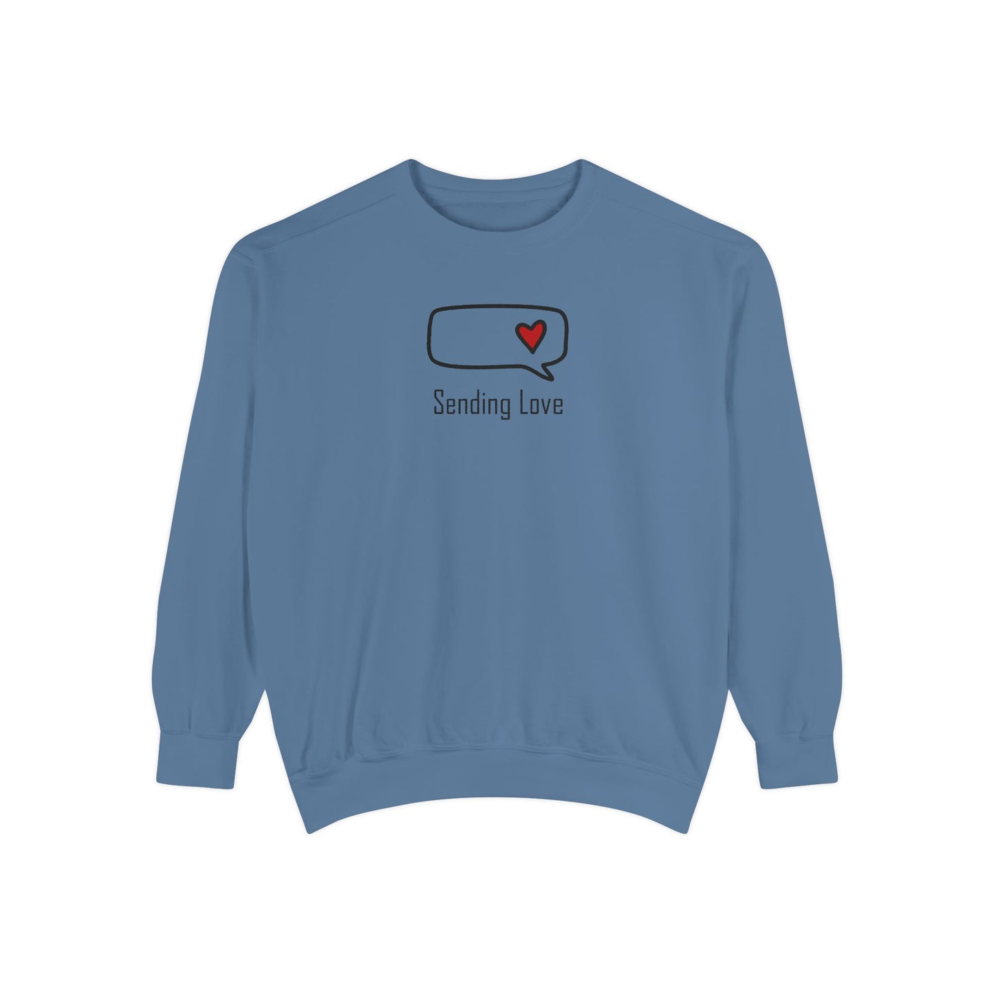 Sending Love_Unisex Garment-Dyed Sweatshirt