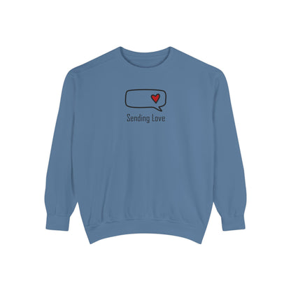 Sending Love_Unisex Garment-Dyed Sweatshirt
