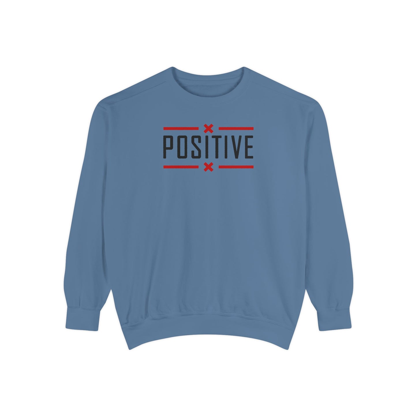 Positive_Unisex Garment-Dyed Sweatshirt