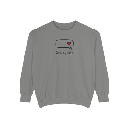 Sending Love_Unisex Garment-Dyed Sweatshirt