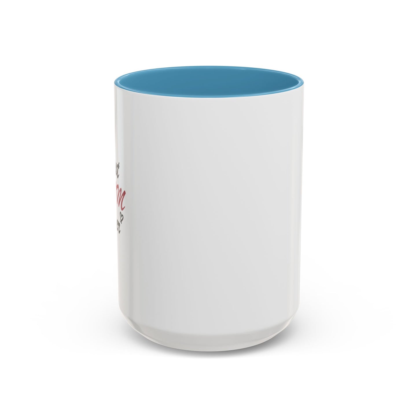 Best Mom Ever | Accent Coffee Mug (11, 15oz)