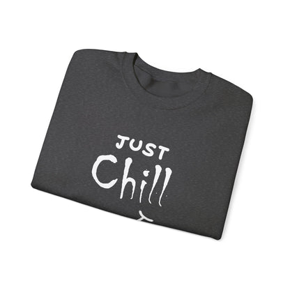 Just Chill | Unisex Heavy Blend™ Crewneck Sweatshirt