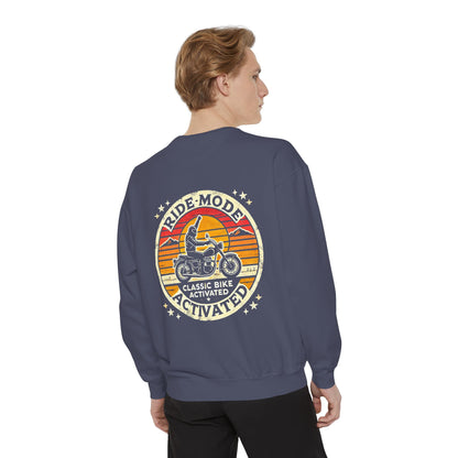 Ride Mode Activated | Unisex Garment-Dyed Sweatshirt