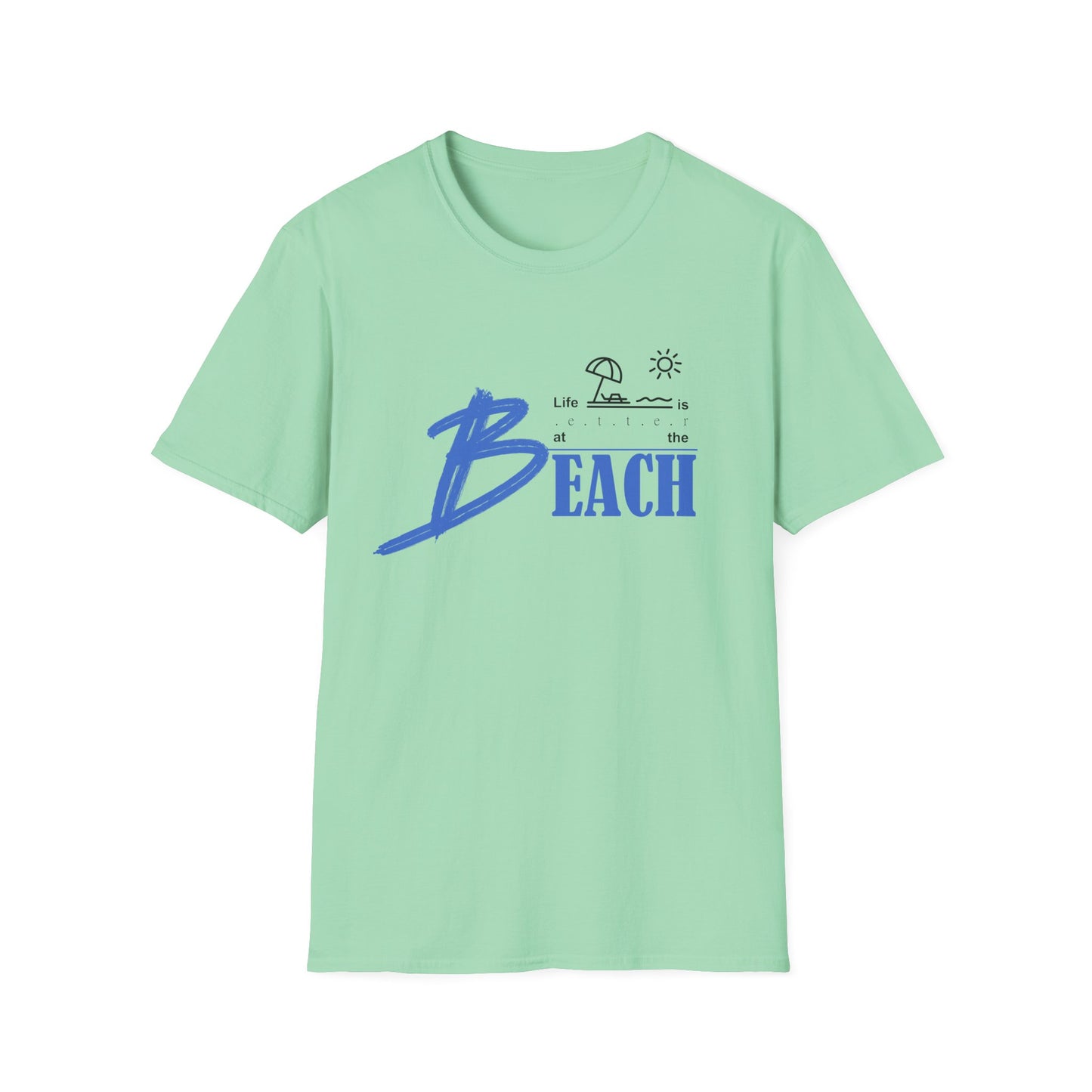 Life is Better at the Beach | Unisex Softstyle T-Shirt