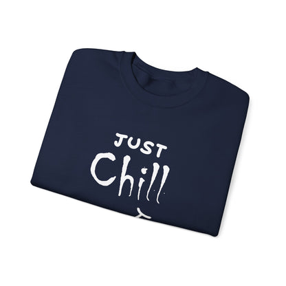 Just Chill | Unisex Heavy Blend™ Crewneck Sweatshirt