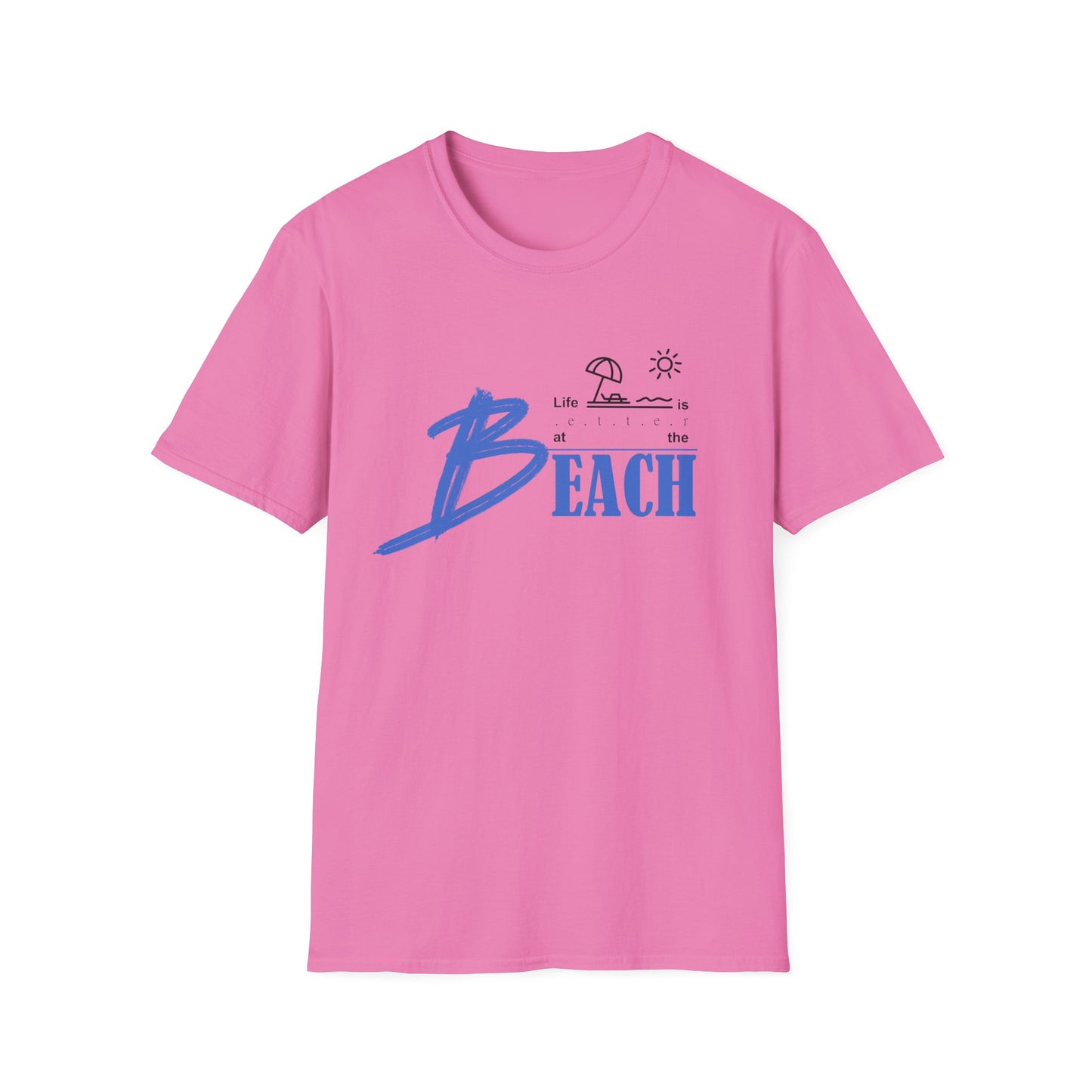 Life is Better at the Beach | Unisex Softstyle T-Shirt