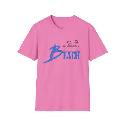 Life is Better at the Beach | Unisex Softstyle T-Shirt