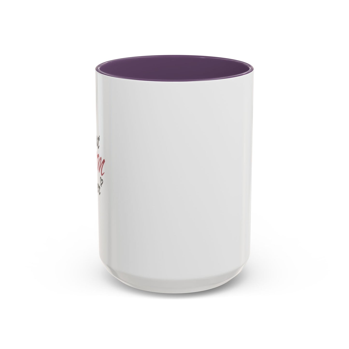 Best Mom Ever | Accent Coffee Mug (11, 15oz)