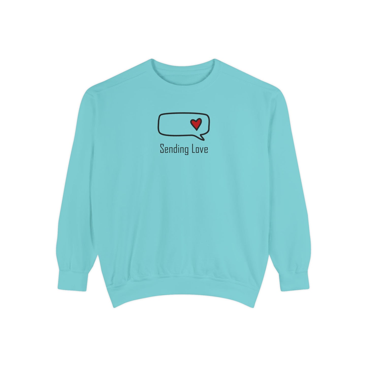 Sending Love_Unisex Garment-Dyed Sweatshirt