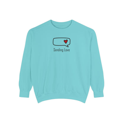 Sending Love_Unisex Garment-Dyed Sweatshirt