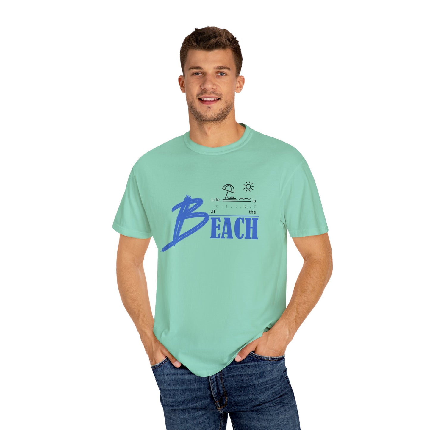 Life is Better at the Beach | Unisex Garment-Dyed T-shirt