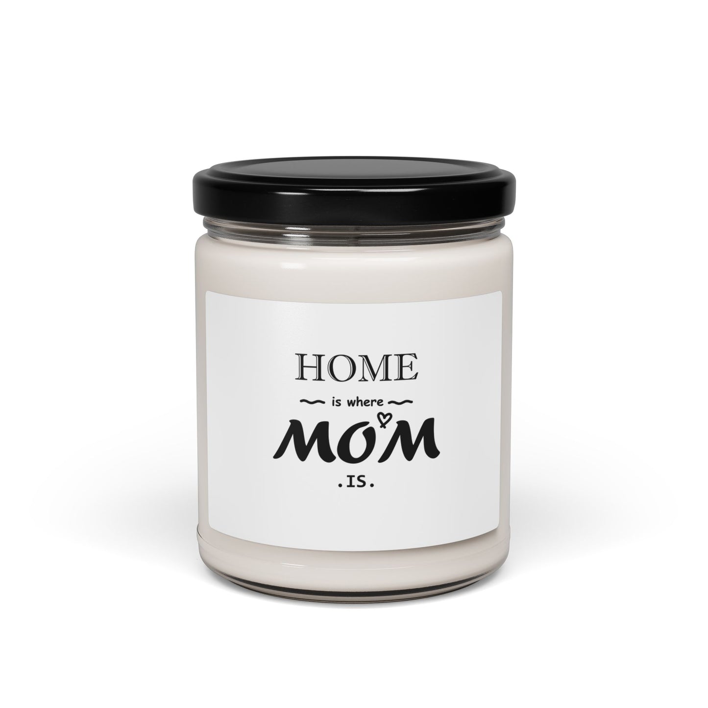 HOME is where MOM is | Scented Soy Candle, 9oz