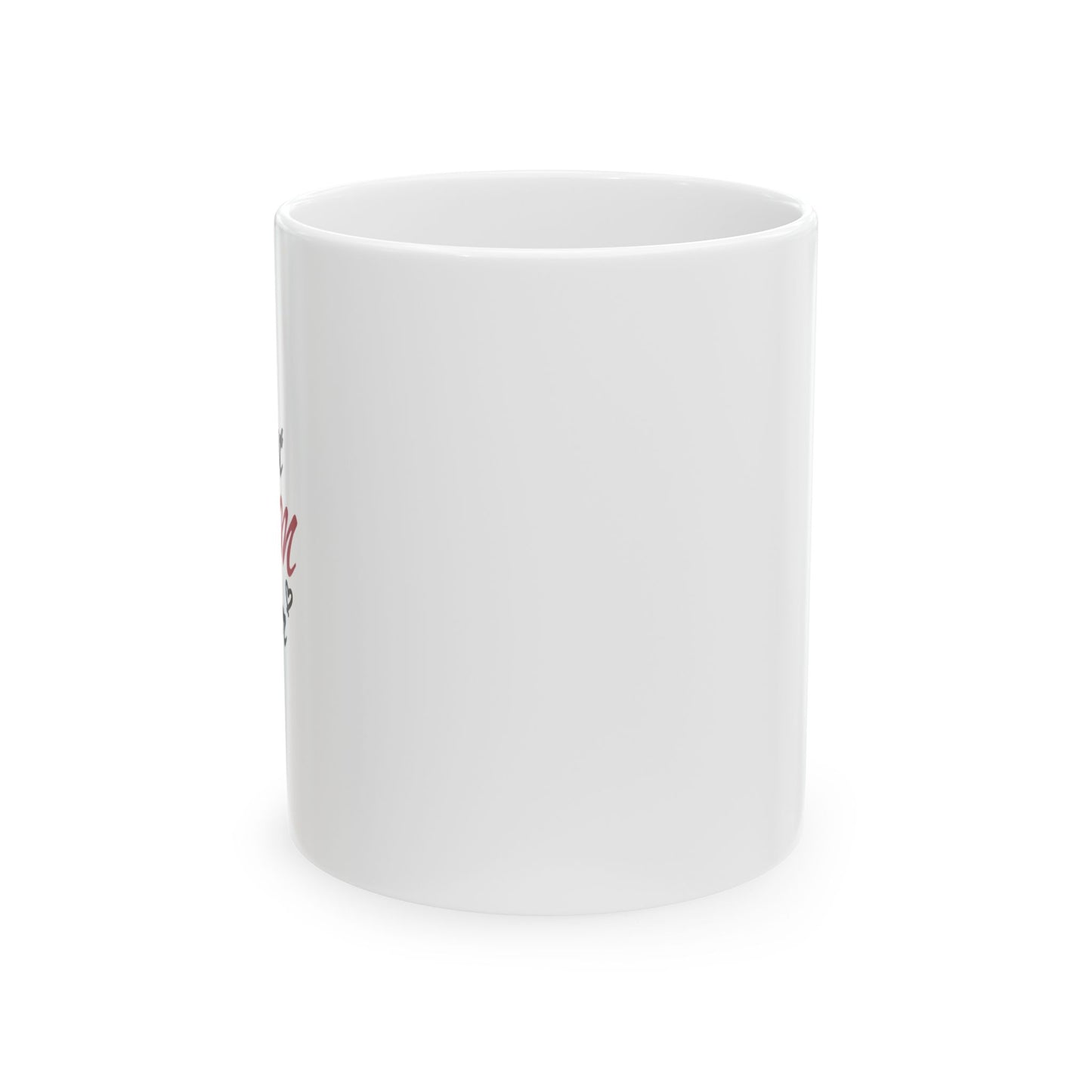 Best Mom Ever | Ceramic Mug, (11oz, 15oz)