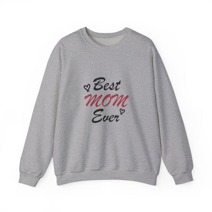 Best Mom Ever | Unisex Heavy Blend™ Crewneck Sweatshirt