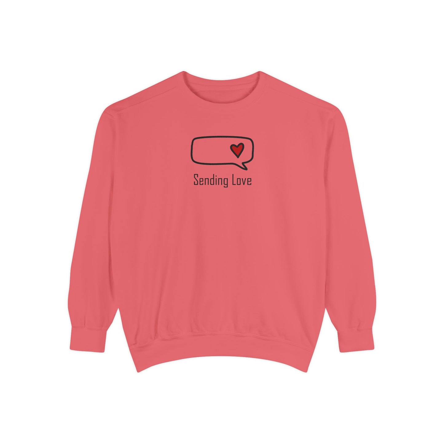Sending Love_Unisex Garment-Dyed Sweatshirt