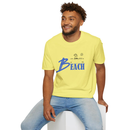 Life is Better at the Beach | Unisex Softstyle T-Shirt