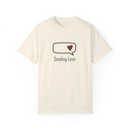 Sending Love_Unisex Garment-Dyed T-shirt