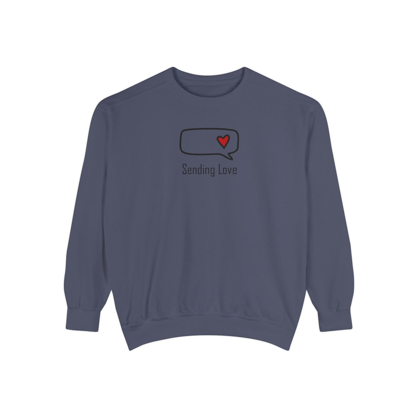 Sending Love_Unisex Garment-Dyed Sweatshirt