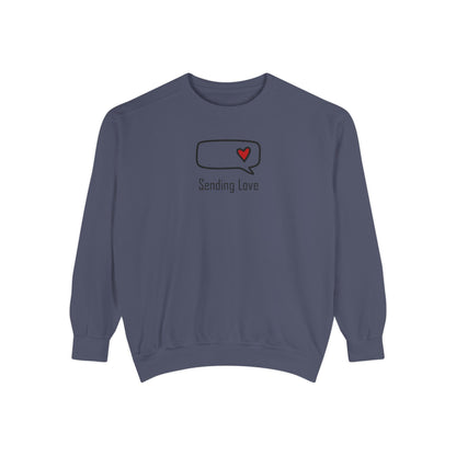 Sending Love_Unisex Garment-Dyed Sweatshirt