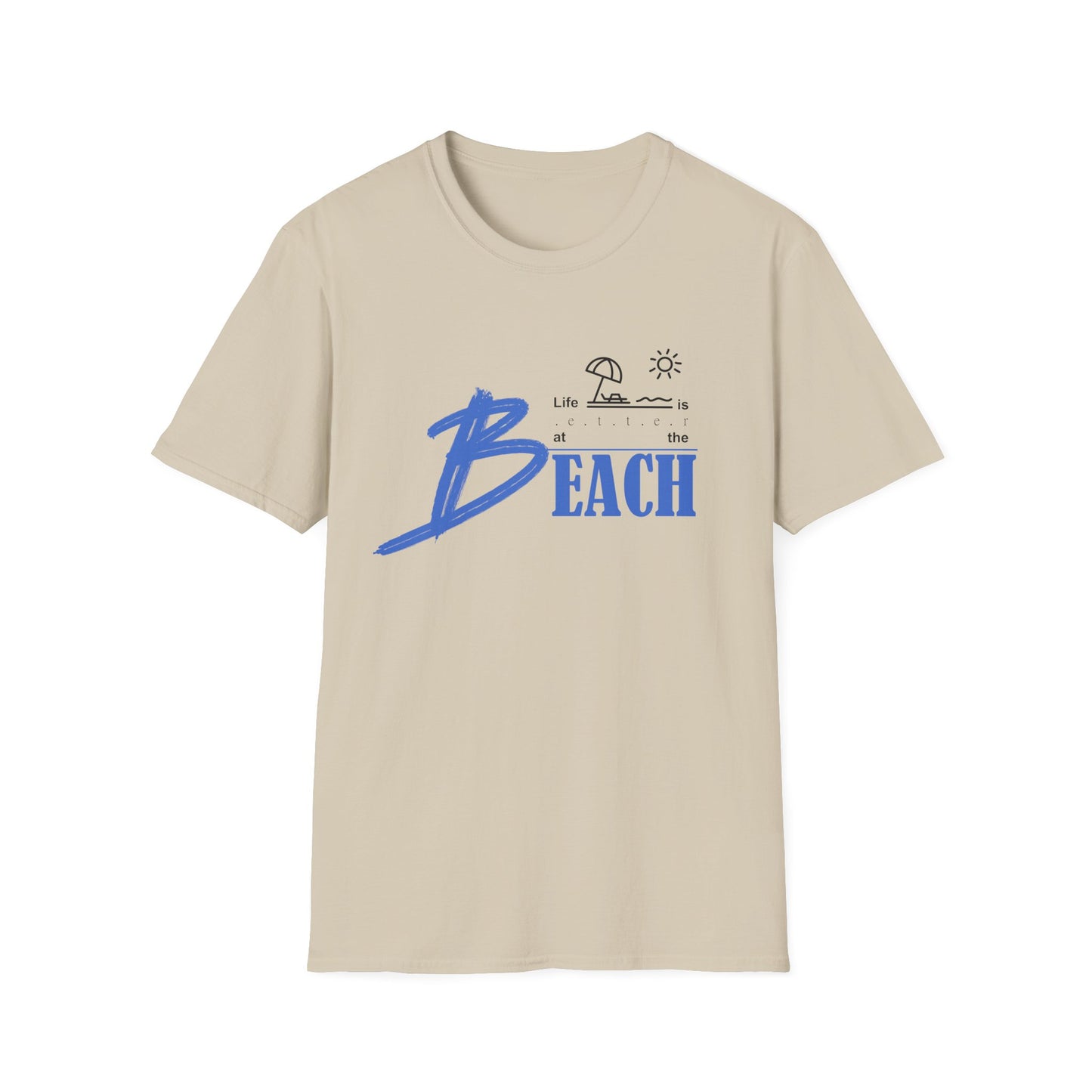 Life is Better at the Beach | Unisex Softstyle T-Shirt