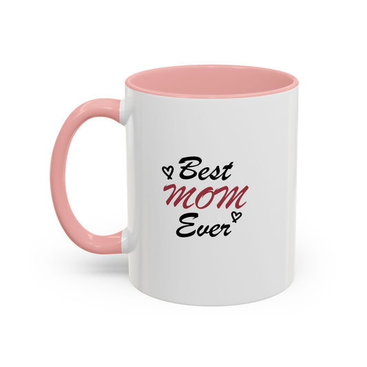 Best Mom Ever | Accent Coffee Mug (11, 15oz)