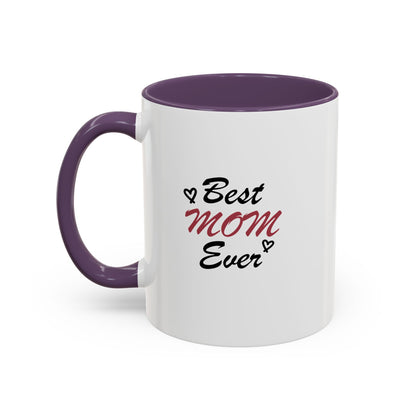 Best Mom Ever | Accent Coffee Mug (11, 15oz)