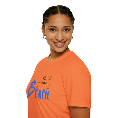 Life is Better at the Beach | Unisex Softstyle T-Shirt