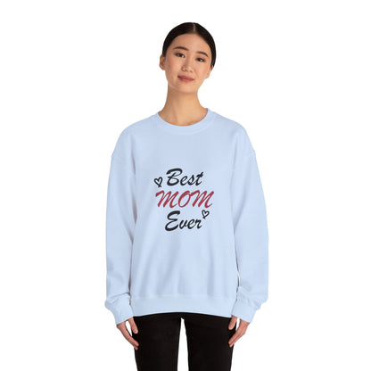 Best Mom Ever | Unisex Heavy Blend™ Crewneck Sweatshirt