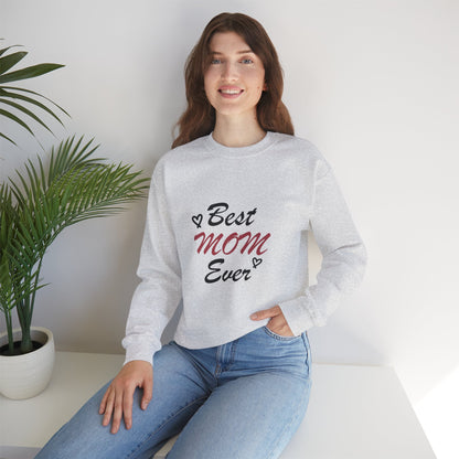 Best Mom Ever | Unisex Heavy Blend™ Crewneck Sweatshirt