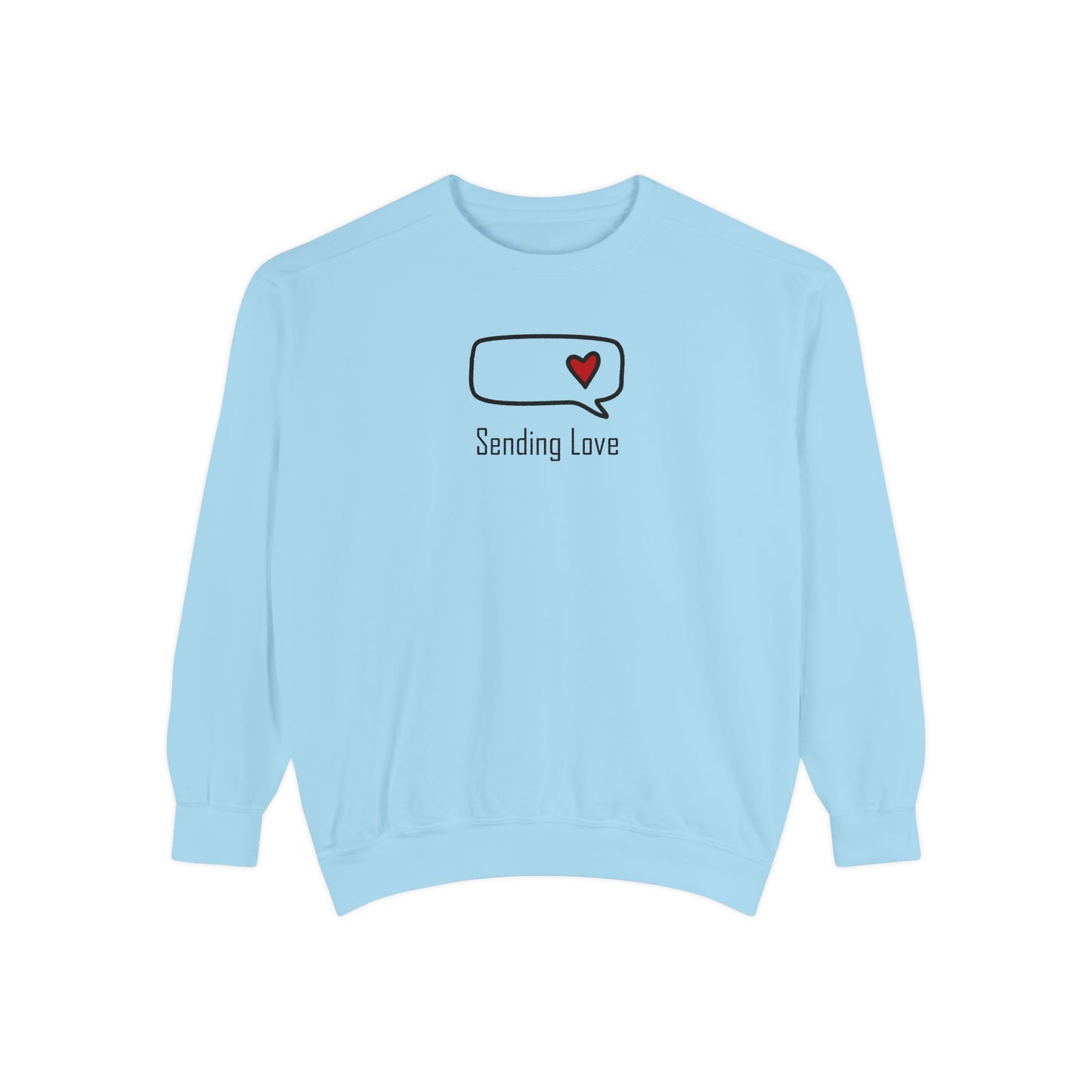 Sending Love_Unisex Garment-Dyed Sweatshirt