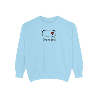 Sending Love_Unisex Garment-Dyed Sweatshirt