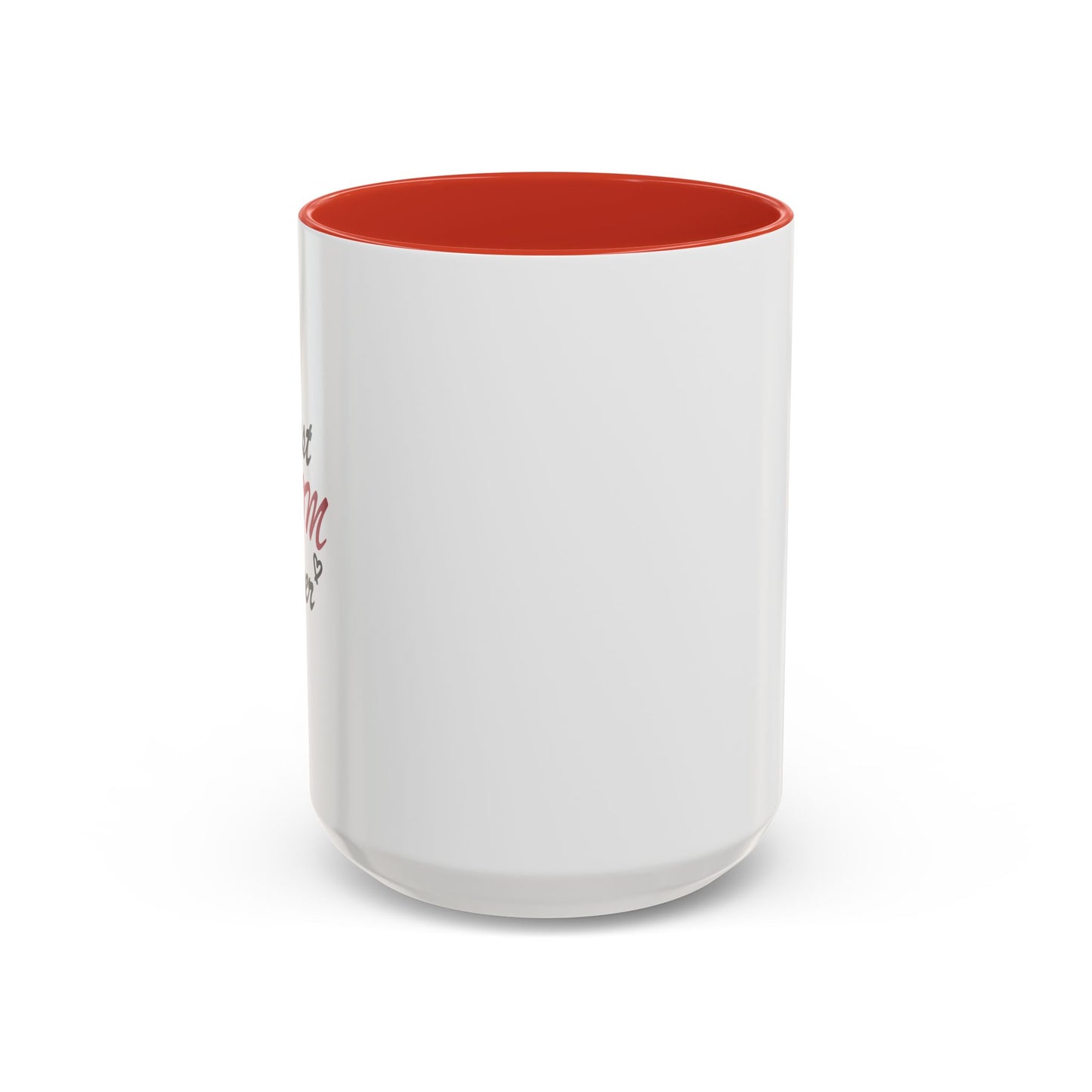 Best Mom Ever | Accent Coffee Mug (11, 15oz)